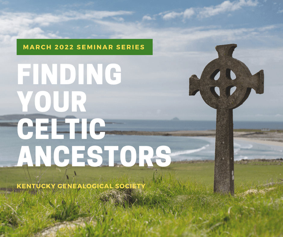 Finding Your Celtic Ancestors: Session 4