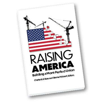 RAISING AMERICA: Building a More Perfect Union  -  $19.95