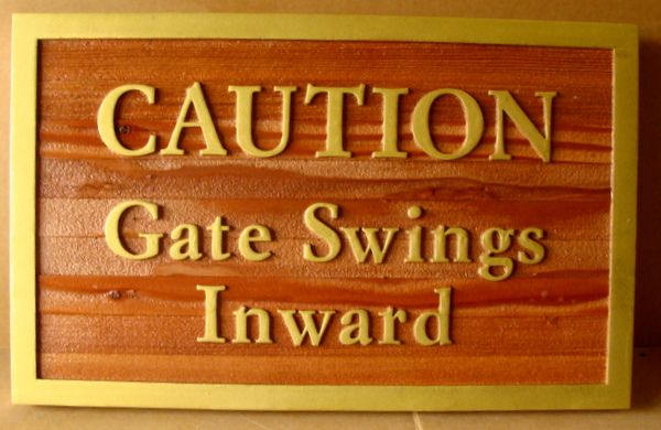 O24945 - Sandblasted Cedar Sign "Caution - Gate Swings Inward" 