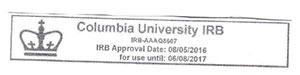 Columbia University IRB, IRB-AAAQ8607, IRB Approval Date: 08/05/2016, for use until: 06/08/2017