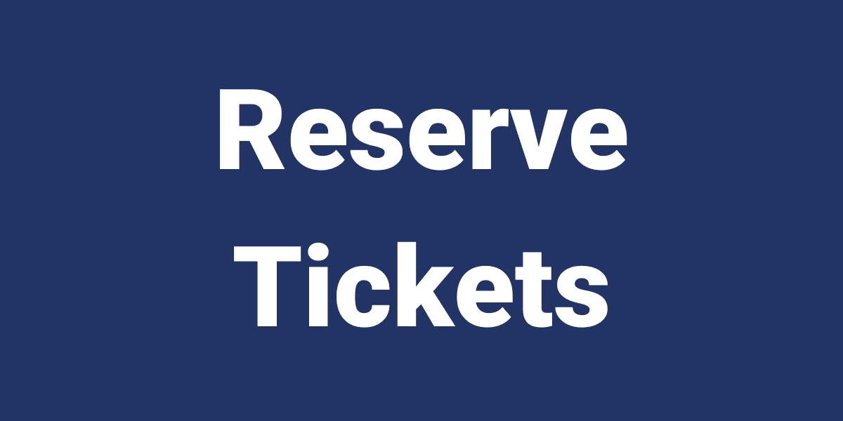 Reserve Tickets