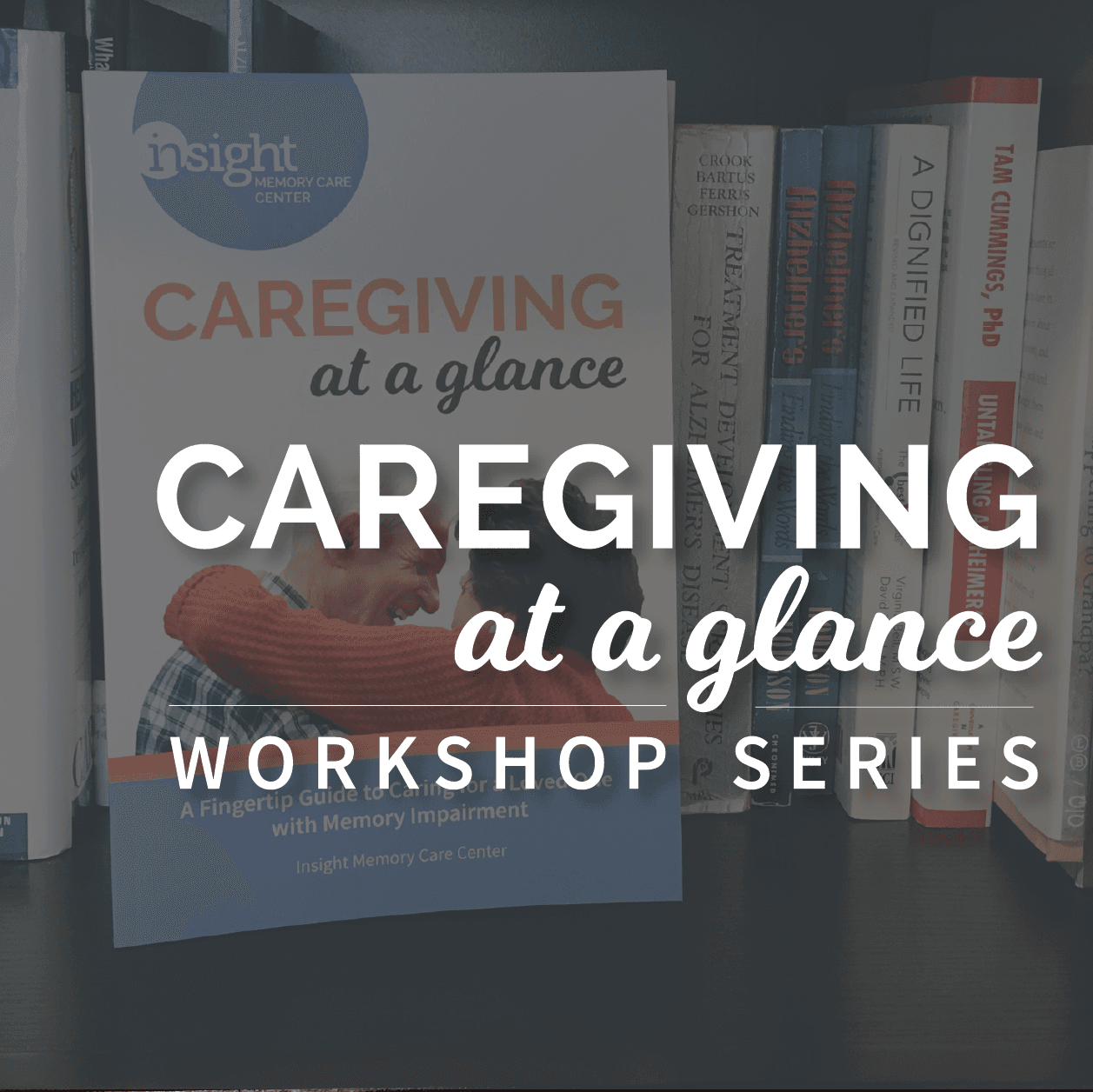 Caregiving at a Glance Workshop