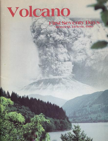 First Seventy Days: Mount St. Helens, 1980