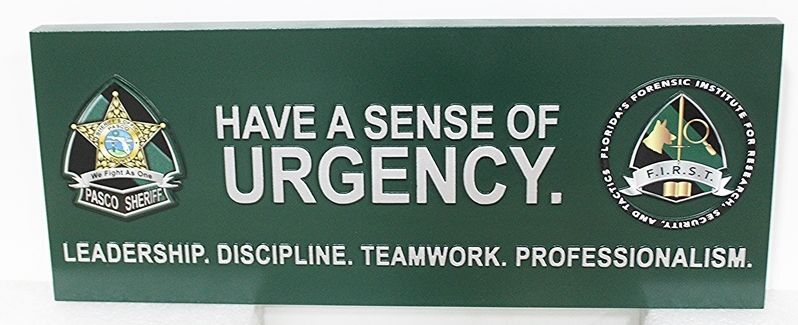 PP-3493 -  Carved Wall Plaque of Saying "Have a Sense of Urgency", for Sheriff's Office, Pasco, Texas,  Artist Painted