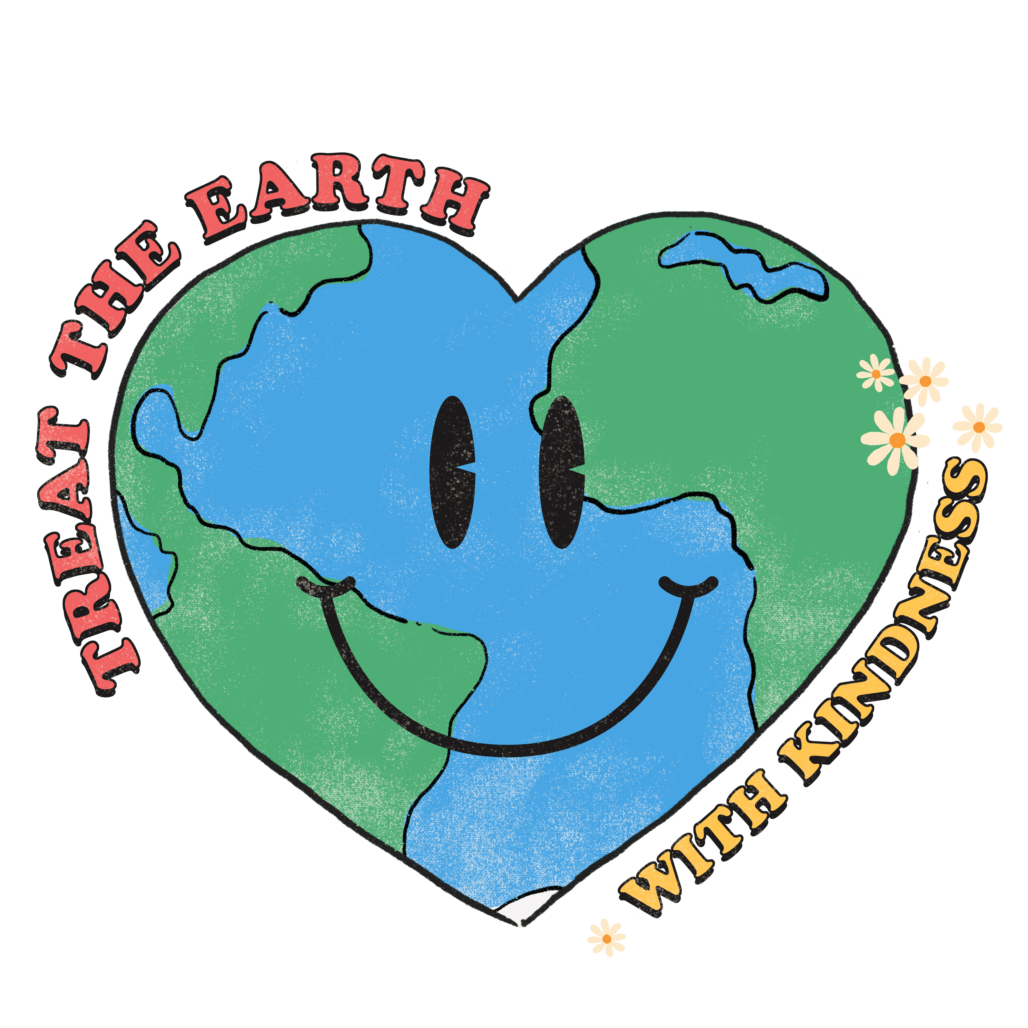 treat the earth with kindess, heart shaped earth