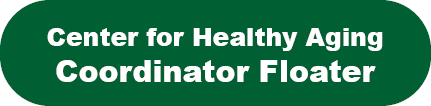 Center for Healthy Aging Coordinator Floater