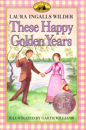 Laura Ingalls Wilder - These Happy Golden Years [Paperback]
