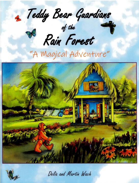 Teddy Bear Guardians of the Rain Forest -- A Magical Adventure