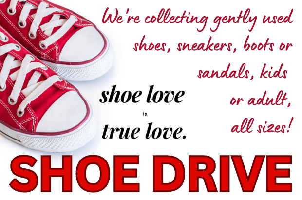 We Need Your Shoes!