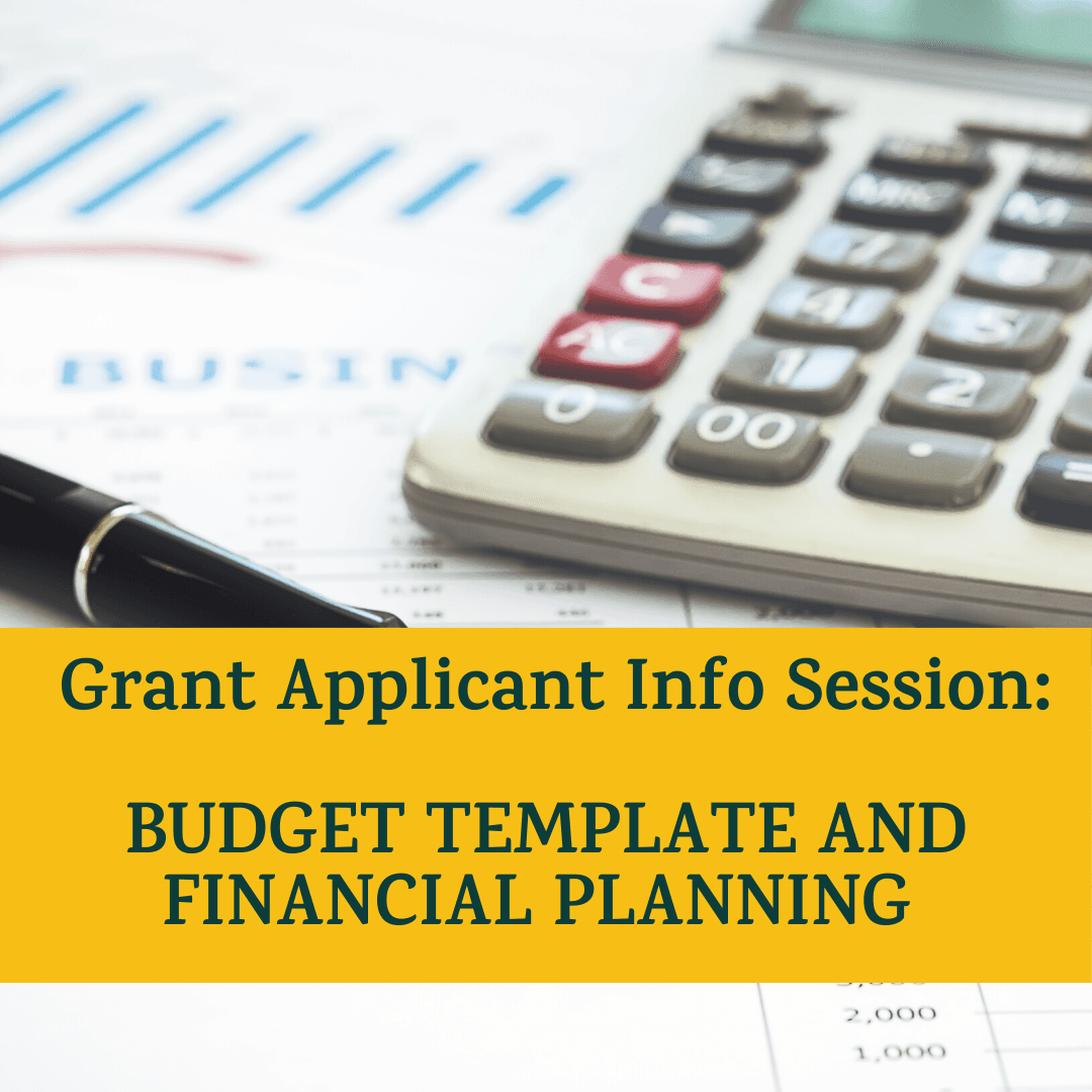 Text reads grant application info session: budget template and financial planning