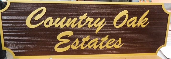K20334 - Carved HDU Sign for  the "Country Oak Estates"  Residential Community, with Wood Grain Sandblasted Background