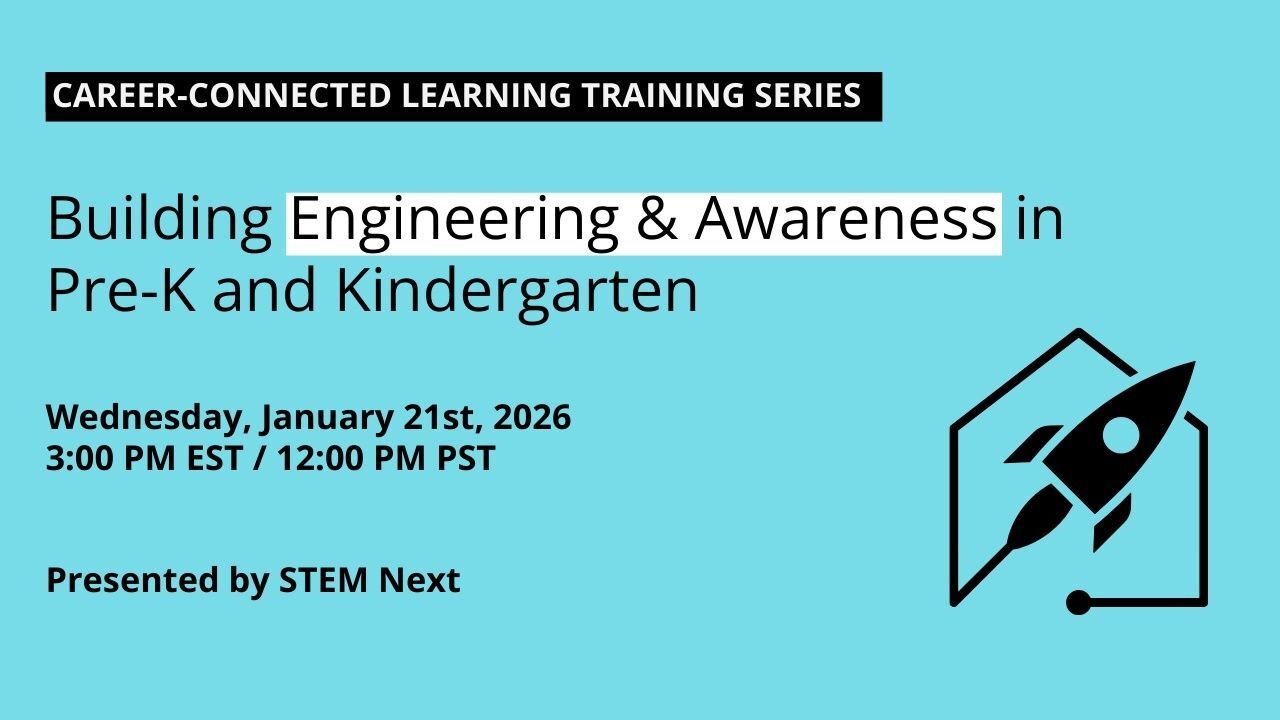 Career-Connected Learning Training: Building Engineering & Awareness in Pre-K and Kindergarten