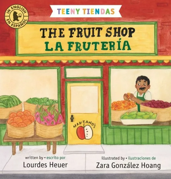 Teeny Tiendas: The Fruit Shop / La frutería (Bilingual, English/Spanish) (Ages: 0-3)