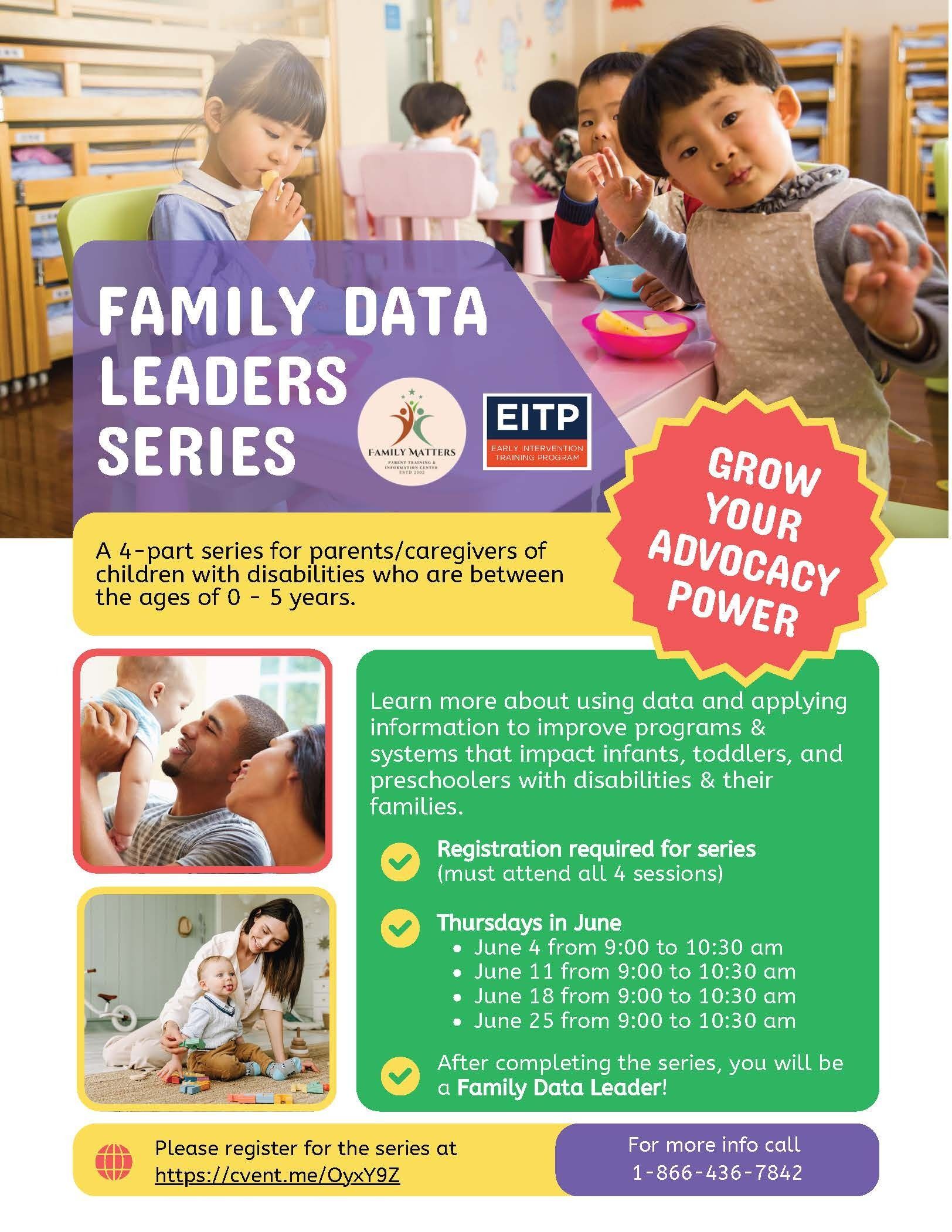 Flyer for a “Family Data Leaders Series” hosted by Family Matters Parent Training Institute and the Early Intervention Training Program (EITP). The flyer features photos of young children in a classroom and families with infants and toddlers. A large badg