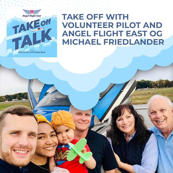 Take Off With Volunteer Pilot And Angel Flight East OG Michael Friedlander