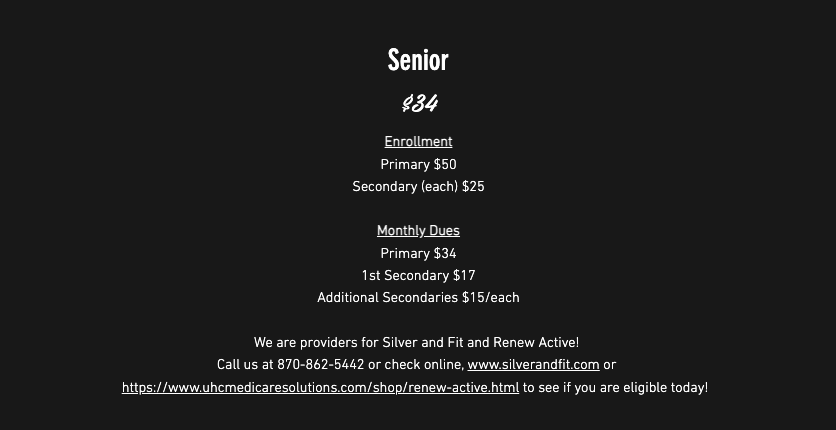 Senior membership $34.00/month: Enrollment: Primary $50, Secondary (each) $25; Monthly Dues: Primary $34, Secondary (each) $15