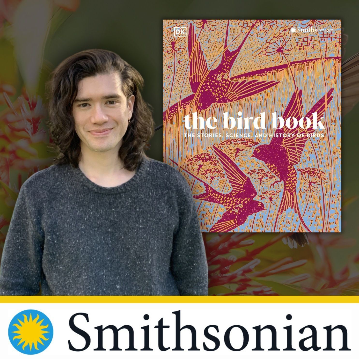 The Bird Book: The Stories, Science, and History of Birds, by Jay Falk; presented by Smithsonian and the Library Speakers Consortium