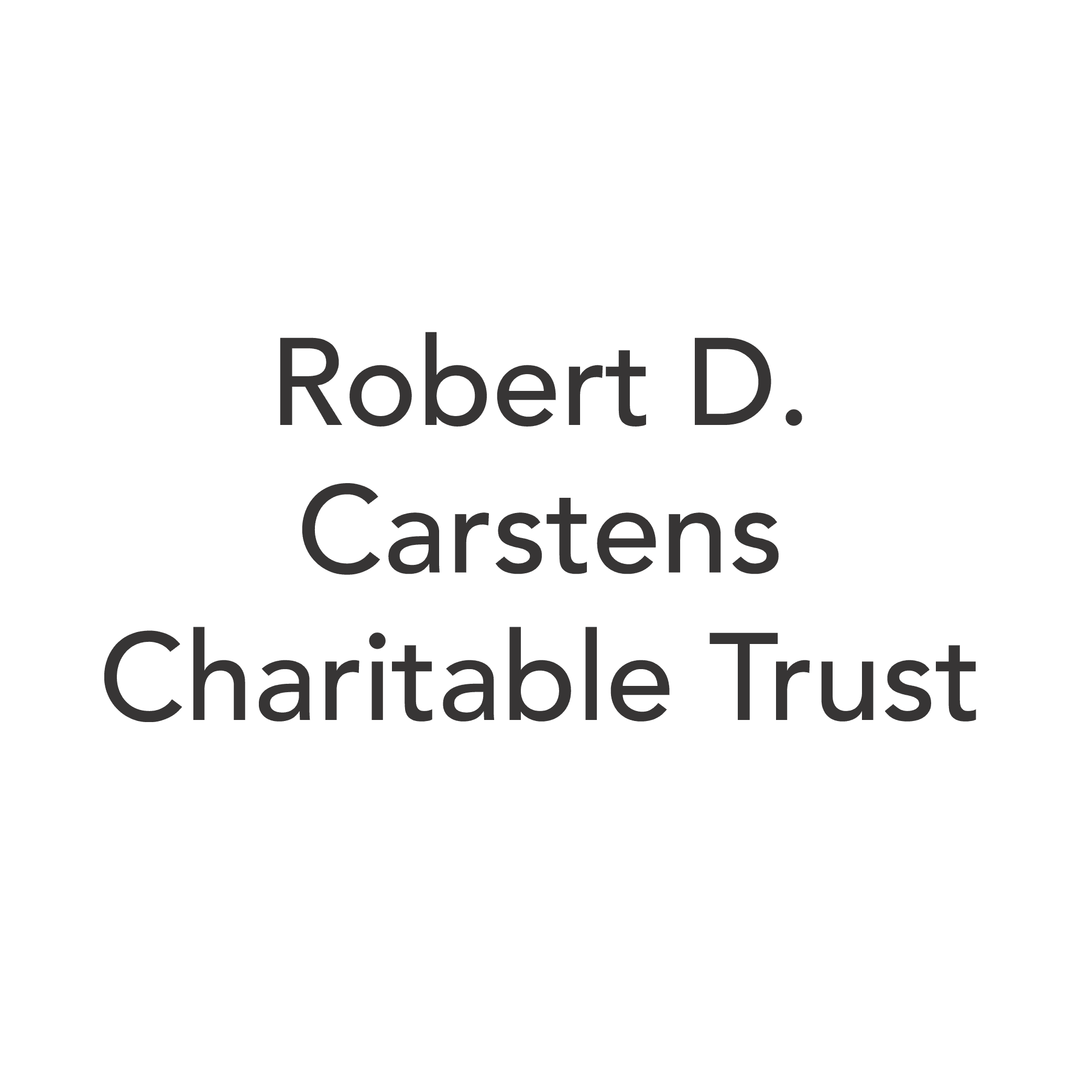 Robert D. Carstens Charitable Trust