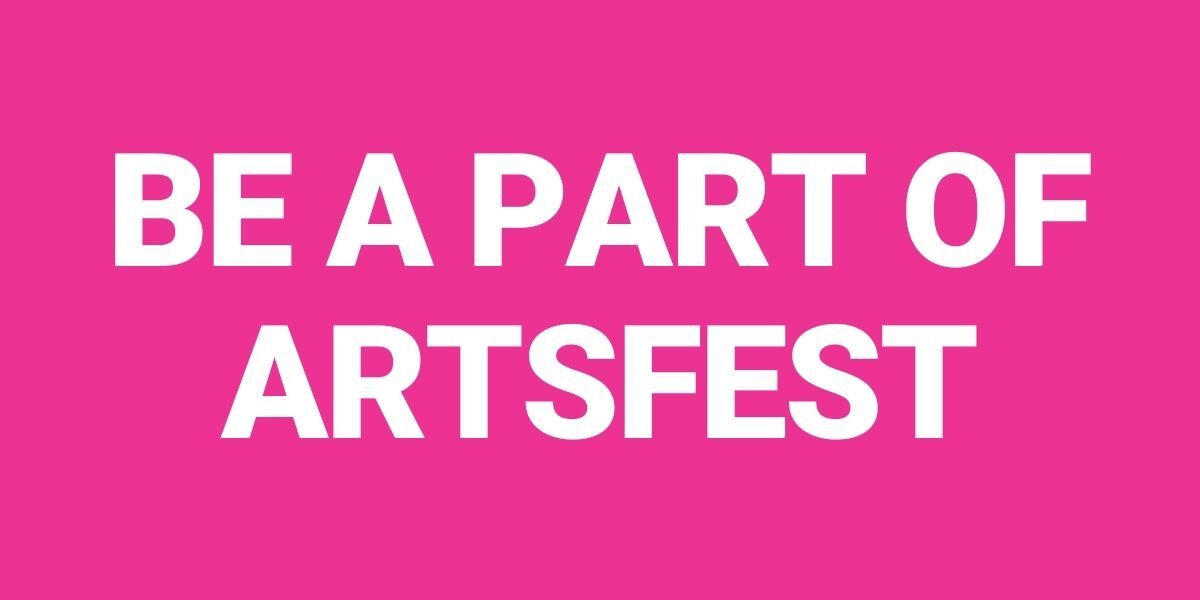 Be a Part of ArtsFest!