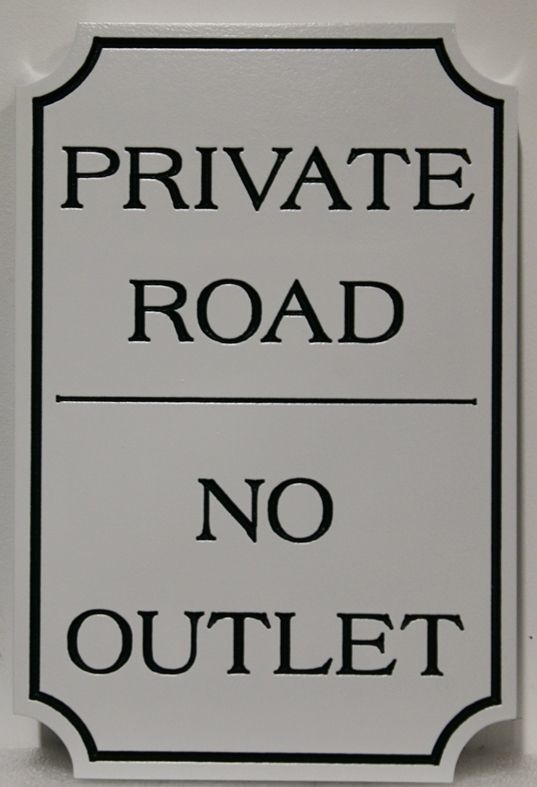 H17119 - Engraved High-Density-Urethane (HDU) Sign ,  "Private Road - No Outlet"   