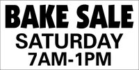 Bake Sale Saturday 7AM to 1PM