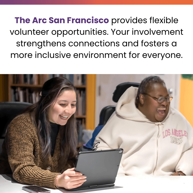 Volunteer at The Arc SF!