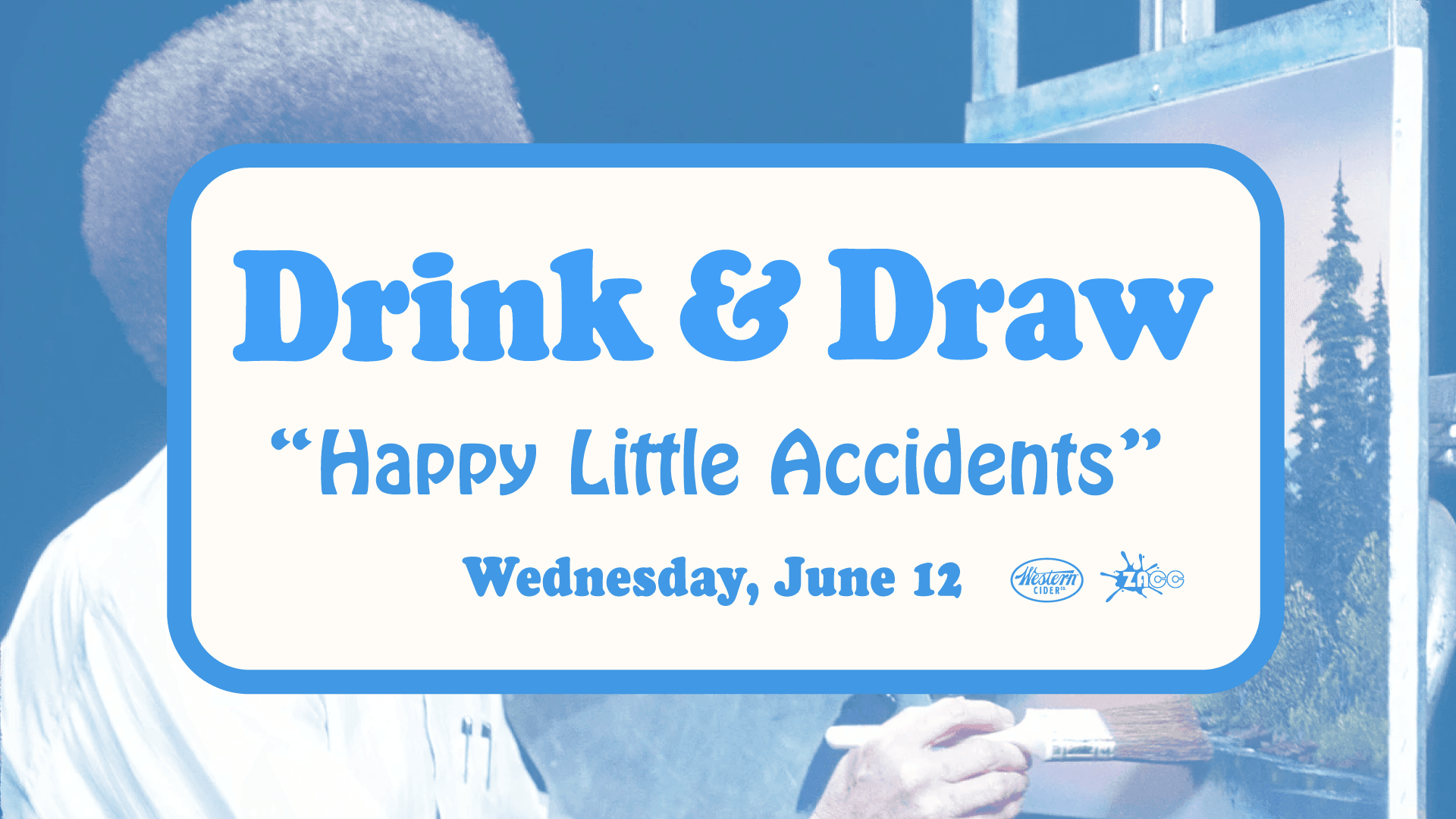 Drink & Draw Happy Little Accidents