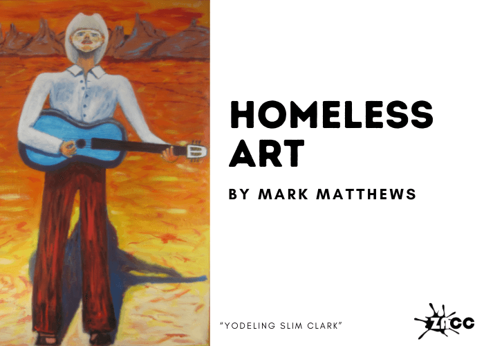 Homeless Art: Works by Mark Matthews