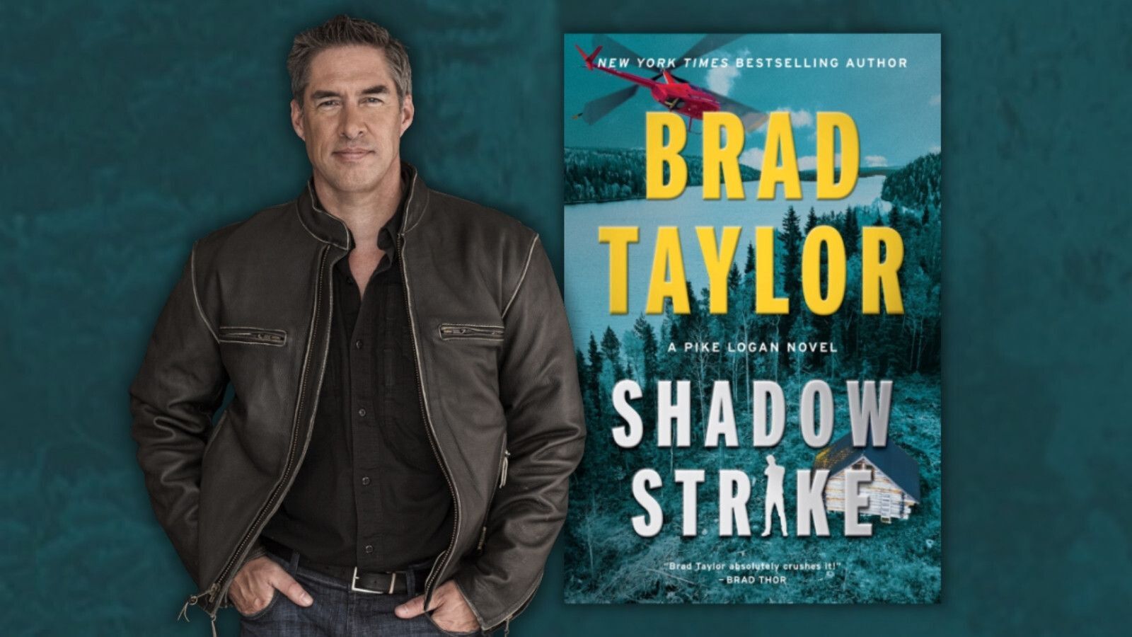 New York Times bestselling author; Brad Taylor; A Pike Logan Novel; Shadow Strike; "Brad Taylor absolutely crushes it!" - Brad Thor