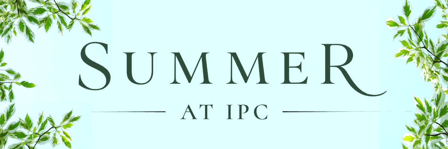 Summer at IPC