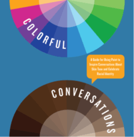 A Guide for Using Paint to Inspire Conversations about Skin Tone and Celebrate Racial Identity
