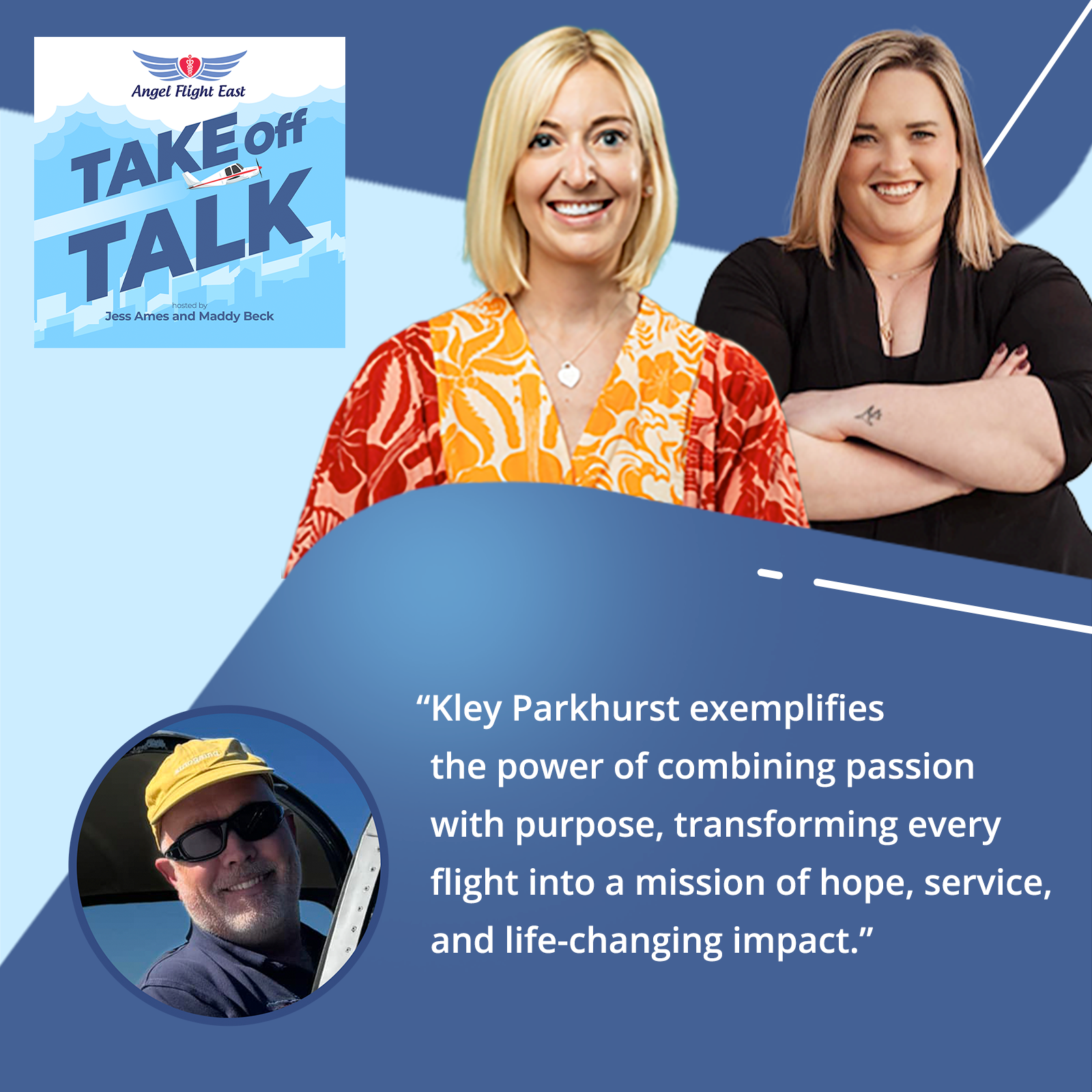 Take Off Talk with Angel Flight East | Kley Parkhurst | Volunteer Pilot