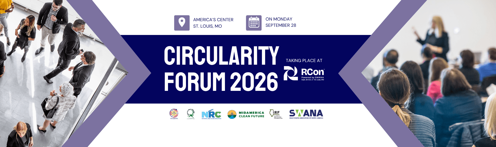 Circularity Forum in partnership with NRC, Race to Zero Waste, CircularSTL, Illinois Recycling Foundation, MidAmerica Clean Future Alliance, and SWANA.