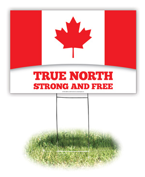 Lawn Sign - Canada: True North Strong & Free