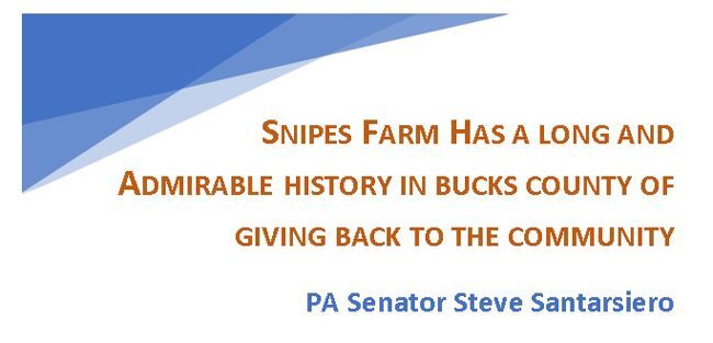 The image contains the text "Snipes Farm has a Long and Admirable History in Bucks County of Giving Back to the Community"
