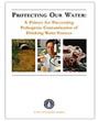 保护我们的水:预防饮用水源致病污染的入门教材