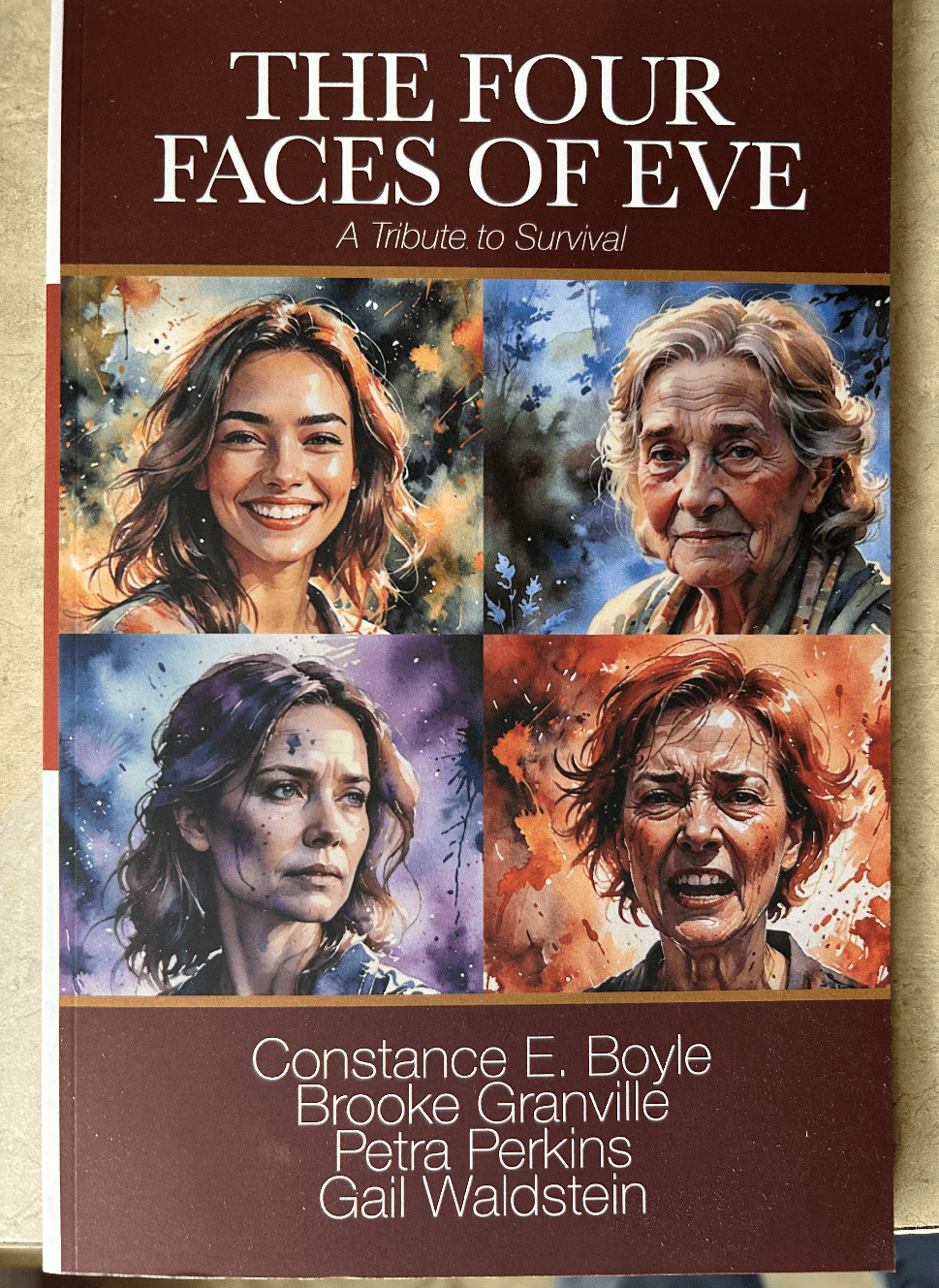 The Four Faces of Eve A Tribute to Survival by Constance E. Boyle