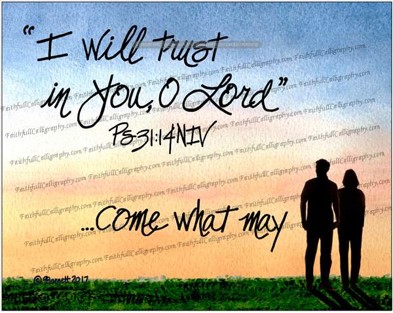 TRUST WHAT MAY (Psalms, Encouragement, Faithwalk, Graduation/Retirement, Service/Ministry)
