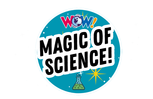 WOW! Explorers: Magic of Science