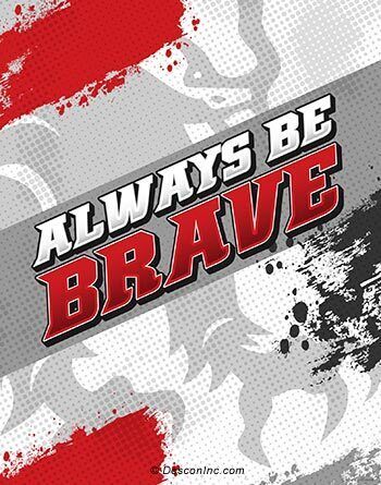Always Be Brave