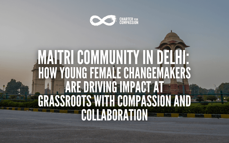 Maitri Community in Delhi: How Young Female Changemakers are Driving Impact at Grassroots with Compassion and Collaboration