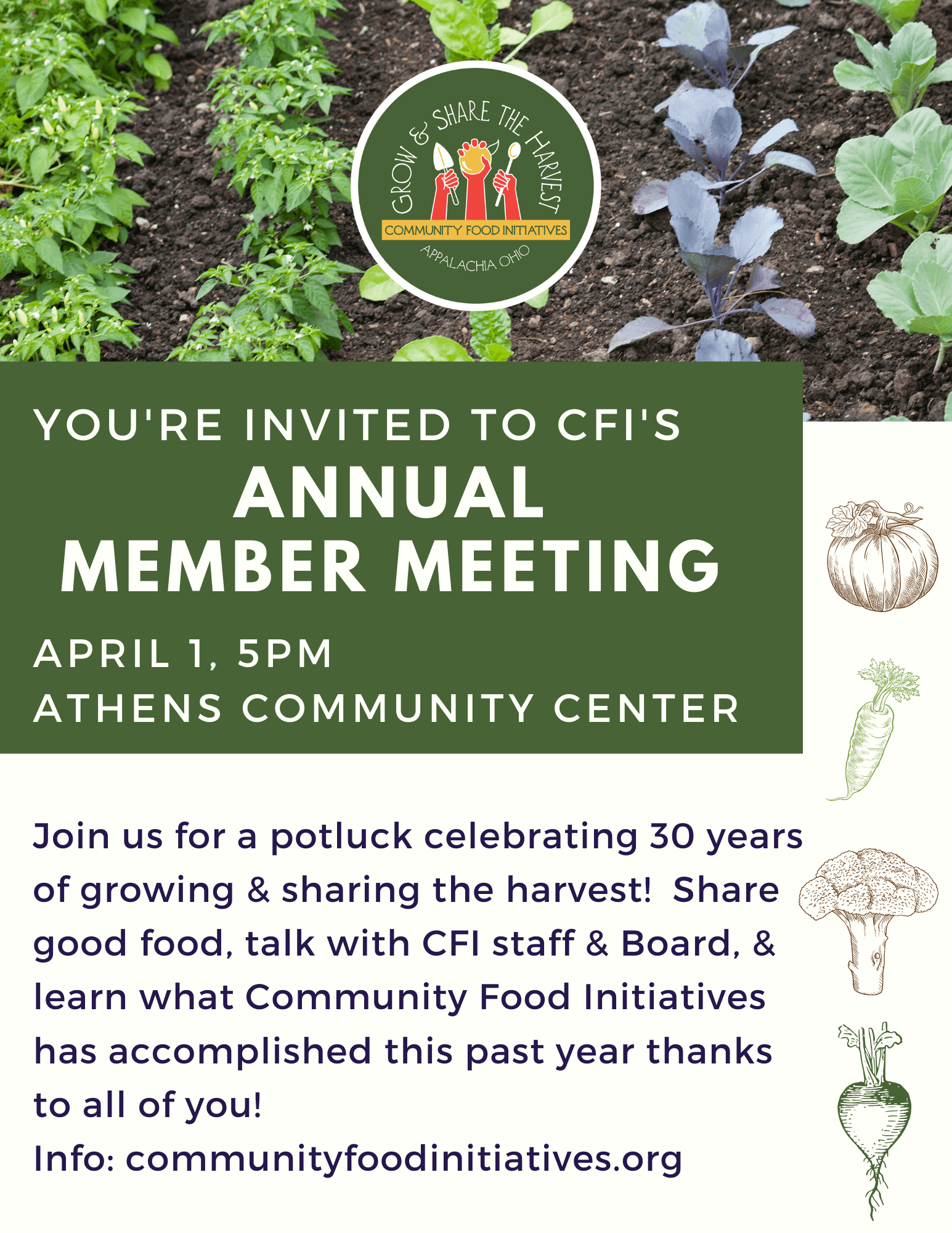 On April 1 at 5pm at the Athens Community Center, join us for a potluck celebrating 30 years of growing & sharing the harvest!  Share good food, talk with CFI staff & Board, & learn what Community Food Initiatives has accomplished this past year thanks to