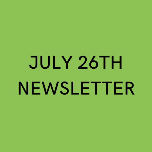 July 26th Newsletter