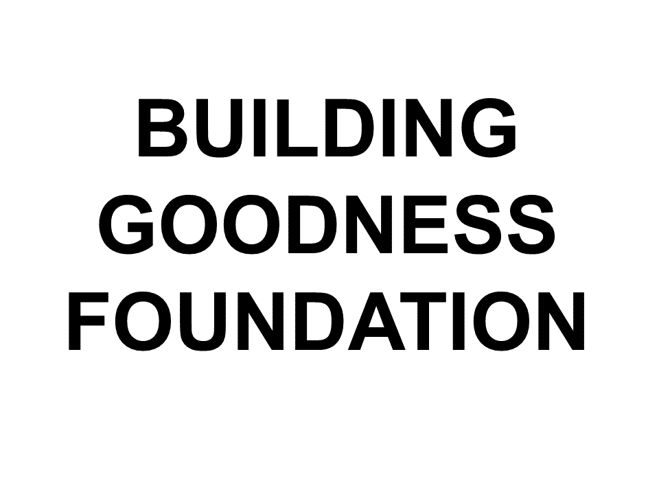 Building Goodness Foundation