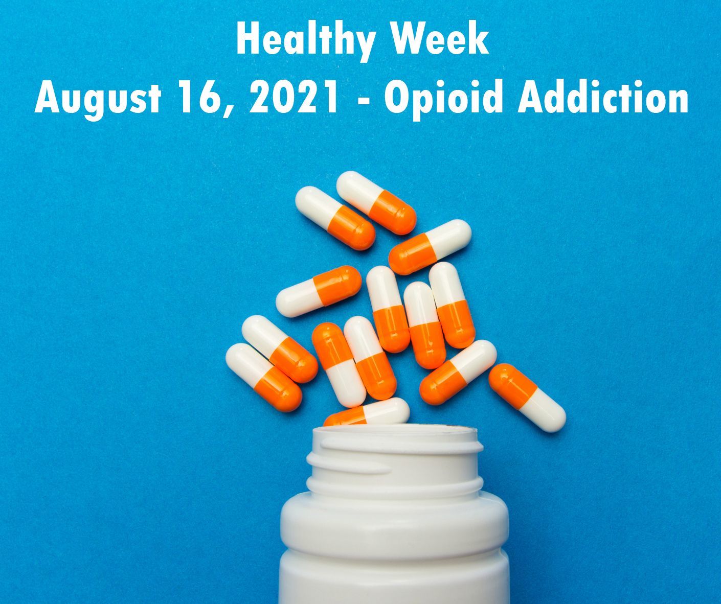 August 16 - Opioid Addiction