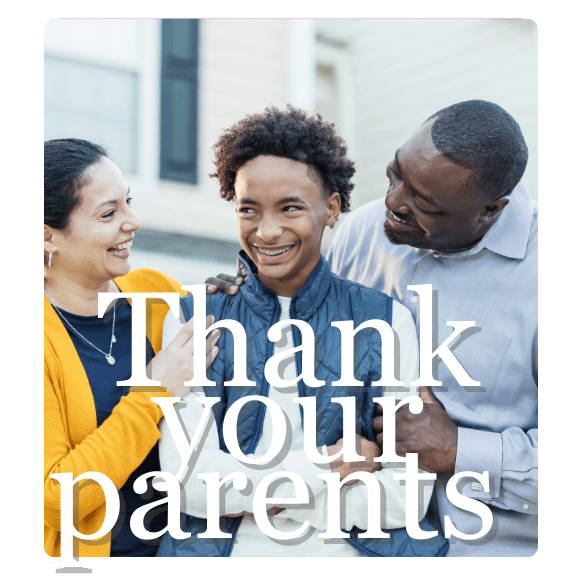 Thank your parents