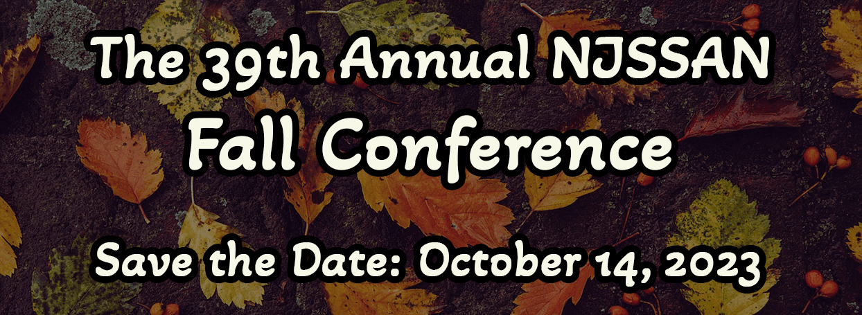 The 39th Annual NJSSAN Fall Conference