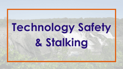 Technology Safety & Stalking