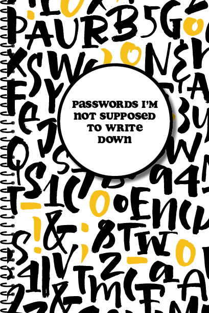 Passwords I'm not Supposed to Write Down