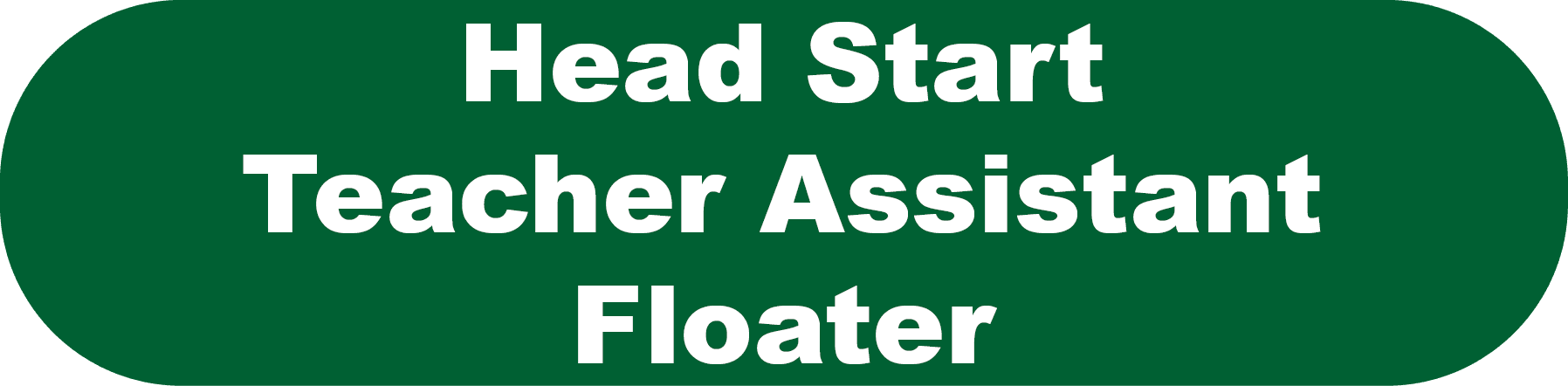 Head Start Teacher Assistant Floater